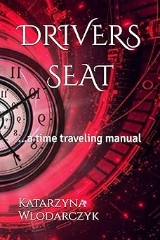 DRIVERS SEAT…a time traveling manual book cover